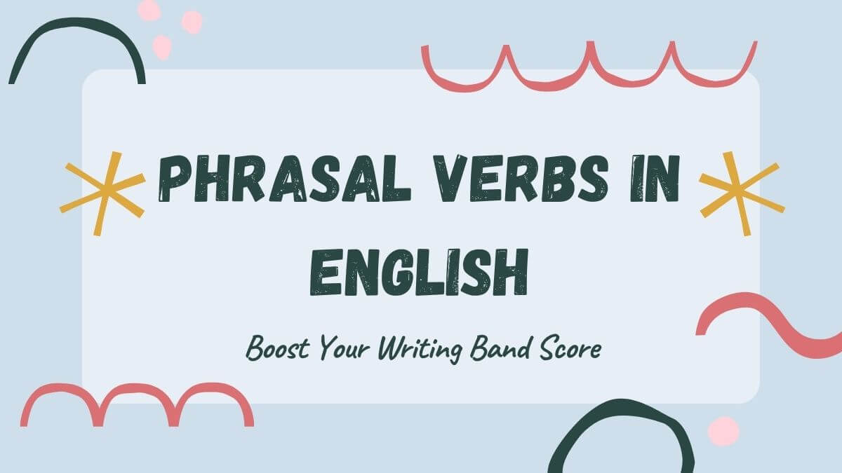 phrasal verbs in essay writing