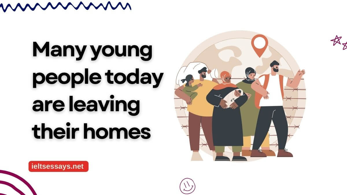 young people today are leaving their homes